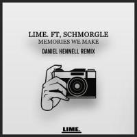 Memories We Make(feat. Schmorgle)_lime.,Daniel Hennell,Schmorgle