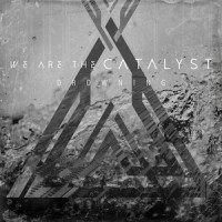 Drowning_We Are The Catalyst
