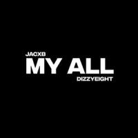 My All_DizzyEight,jacxb