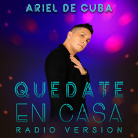 Quedate en Casa_Ariel de Cuba