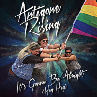 It's Gonna Be Alright (Hey Hey)_Antigone Rising,Cathy Henderson,Kristen Henderson,Nini Camps