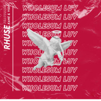 Wholesum Luv_RHUSE,Kane,Vide