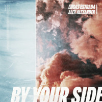 By Your Side_Lucas Estrada,Alex Alexander