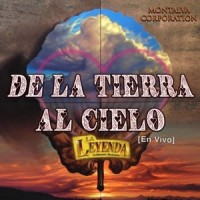 De la Tierra al Cielo_La Leyenda De Servando Montalva