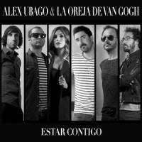 Estar contigo(feat. La Oreja de Van Gogh)_Alex Ubago,La Oreja De Van Gogh