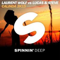 Calinda 2K15_Laurent Wolf,Lucas & Steve