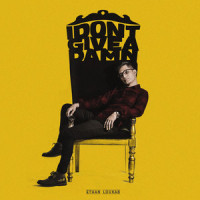I Don't Give A Damn_Ethan Loukas