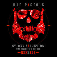 Sticky Situation_Dub Pistols,Seanie T,Chezidek,LEEROY THORNHILL,Ashworth,Theobalds,Borez