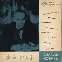 Cocktails for Two / Cheek to Cheek / As Time Goes By / Linger Awhile_Charlie Norman