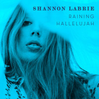Raining Hallelujah_Shannon LaBrie,Tia Sillers