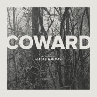 Coward_Haste The Day