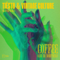 Coffee(Give Me Something)_Tiësto,Vintage Culture
