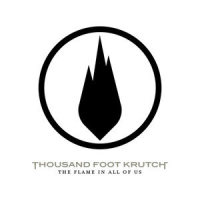 The Flame In All Of Us_Thousand Foot Krutch