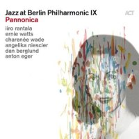 'Round Midnight_Jazz at Berlin Philharmonic,Iiro Rantala,Charenee Wade,Dan Berglund,Angelika Niescier,Ernie Watts,Anton Eger