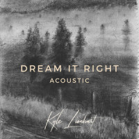 Dream It Right_Kyle Lionhart
