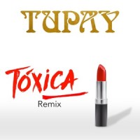 Tóxica_Tupay