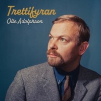 Trettifyran_Olle Adolphson