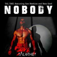 Nobody (feat. Cam Meekins & Nate Good)_TAL THE1,Cam Meekins,Nate Good