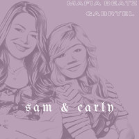 Sam & Carly_mafia beatz,Gabryel