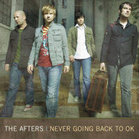 Never Going Back to Ok_The Afters,Matt Fuqua,Josh Havens,Brad Wigg,Dan Muckala