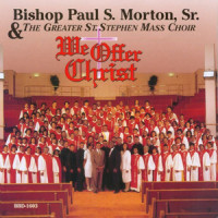 He Promised_Bishop Paul S. Morton,The Greater St. Stephen Mass Choir,Sr.