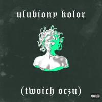 ULUBIONY KOLOR (TWOICH OCZU)_Encore,VIXXAR,Beggi