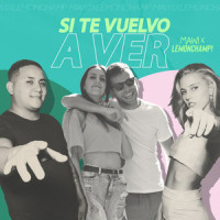 Si Te Vuelvo a Ver_LemonChamp,Mawi,Rodrigo Bovino