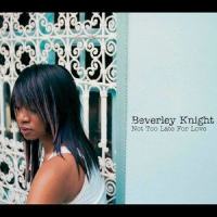 Not Too Late For Love (Napster Session)_Beverley Knight