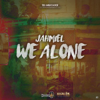 We Alone_Jahmiel,Week.day,Jamiel Foster,Jahvanie Morrison