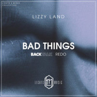 Bad Things(Back Talk Redo)_Lizzy Land,Back Talk