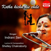 Kotha kichu die chile_Indrani Sen