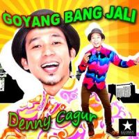 Goyang Bang Jali_Denny Cagur