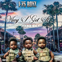 Way I Get It_I-75 Boyz,Rick Ross