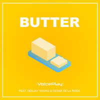 Butter_VoicePlay,Deejay Young,Cesar De La Rosa