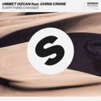 Everything Changes(feat. Chris Crone)_Ummet Ozcan,Chris Crone