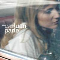 More Than A Ghost_Luan Parle
