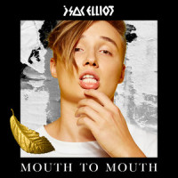 Mouth to Mouth_Isac Elliot