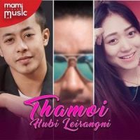 Thamoi Hubi Leirangni_Aj Maisnam,Sangeeta Chungkham