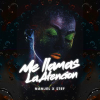Me Llamas la Atención_Nanjel,Stef