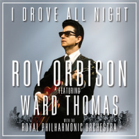 I Drove All Night_Roy Orbison,Ward Thomas