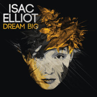 Dream Big_Isac Elliot