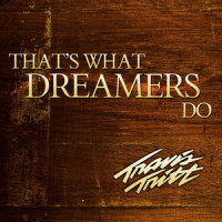 That's What Dreamers Do_Travis Tritt