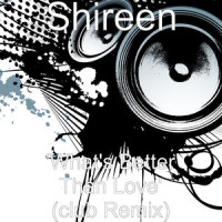 'What's Better Than Love'_Shireen
