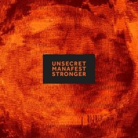 Stronger_UNSECRET,Manafest