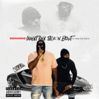 What’cha Talk’n Bout_300hunnid,Trae Tha Truth