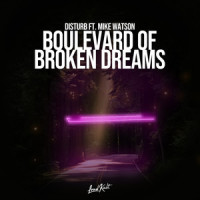 Boulevard of Broken Dreams_Distürb,Mike Watson,Billie Joe Armstrong