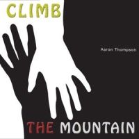 Climb the Mountain_Aaron Thompson