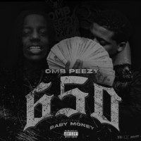650 (feat. Baby Money)_Omb Peezy,Baby Money