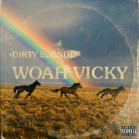 Woah Vicky_Dirty Blonde