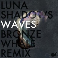 Waves_Bronze Whale,Luna Shadows